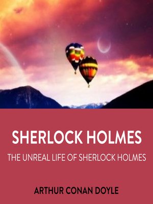 cover image of The Unreal Life of Sherlock Holmes